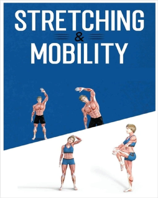 Stretching for Beginners: The Ultimate Guide to Improve Flexibility and Reduce Muscle Tension by Christie Robinson, Palmer Bender, Rice Duran