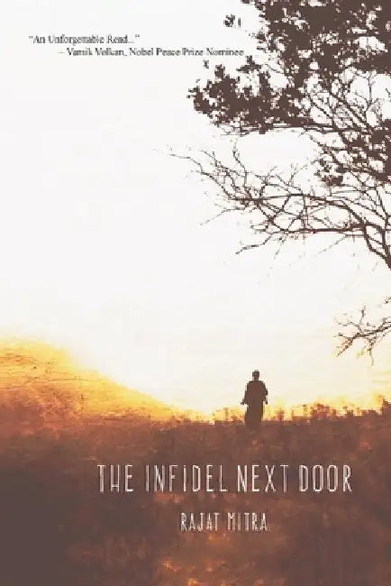 The Infidel Next Door by Rajat Kanti Mitra