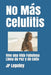 No Más Celulitis: Vive una Vida Fabulosa Llena de Paz y de Exito by Jp Lepeley
