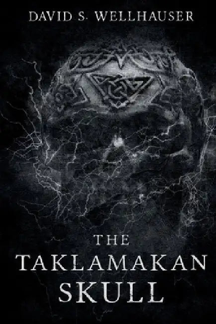 The Taklamakan Skull by David S. Wellhauser