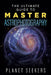 The Ultimate Guide To Master Astrophotography by Planet Seekers