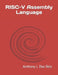 RISC-V Assembly Language by Anthony J. Dos Reis