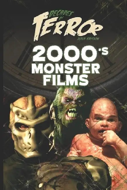 Decades of Terror 2019: 2000's Monster Films by Steve Hutchison