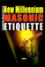 New Millennium Masonic Etiquette by Eugene Matzota