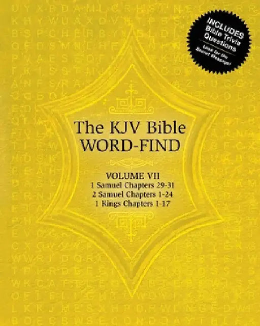 The KJV Bible Word-Find: Volume 7, 1 Samuel Chapters 29-31, 2 Samuel Chapters 1-24, 1 Kings Chapters 1-17 by Karen Webb