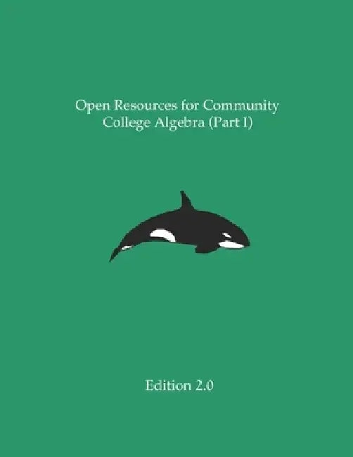 Open Resources for Community College Algebra (Part I) by Ann Cary