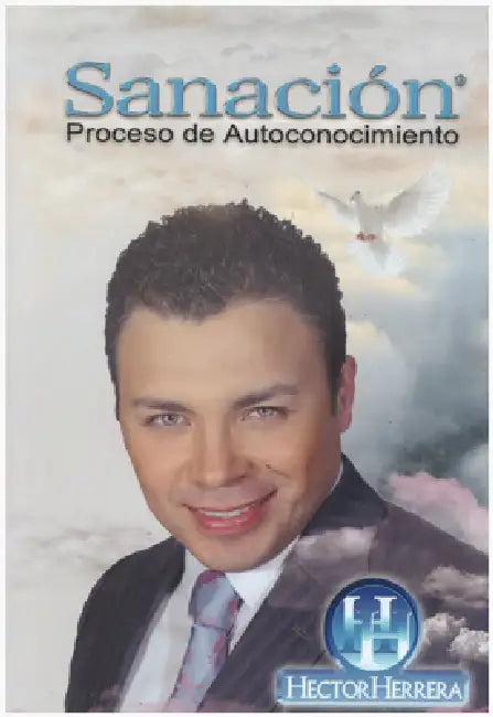 Sanacion: Proceso de Autoconocimiento by Hector Herrera Autor