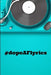 DopeAF Lyrics: a lyric poem or verse or the words of a song by Dee Imani