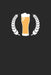 Bier Tasting Buch: Dein persönliches Verkostungsbuch zum selber ausfüllen ♦ für über 100 verschiedene Bier Sorten, Craft Beer, Pils, Pale Ale od by Notizbucher, Msed