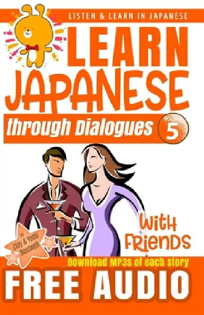 Learn Japanese through Dialogues: With Friends: Listen & Learn in Japanese by Yumi Boutwell