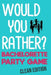 Would You Rather: Bachelorette Party Game - Clean Edition by Emilee Haines