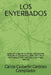 Los Enyerbados: Casos de drogas en la prensa mexicana del Porfiriato al Cardenismo, 1908-1937. De la marihuana al opio y del opio a las drogas heroica by Calderón Cardoso, Carlos