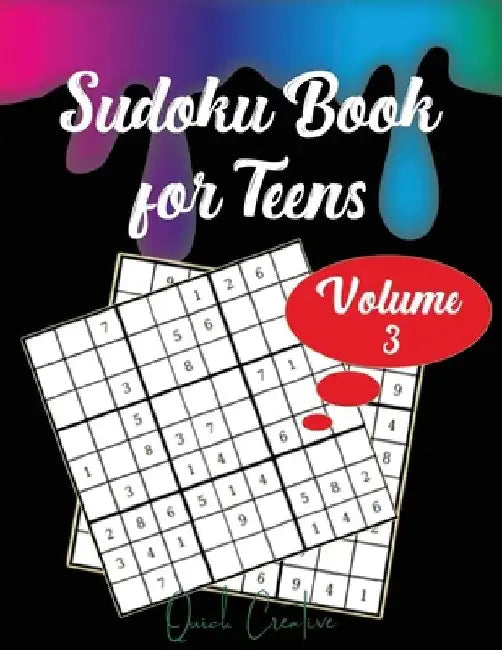Sudoku Book For Teens Volume 3: Easy to Medium Sudoku Puzzles Including 330 Sudoku Puzzles with Solutions, Great Gift for Teens or Tweens by Quick Creative