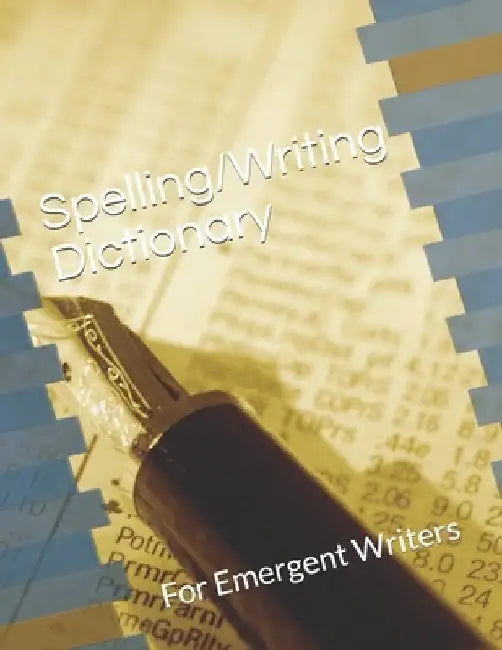 Spelling/Writing Dictionary: For Emergent Writers by Stacy Aguilera