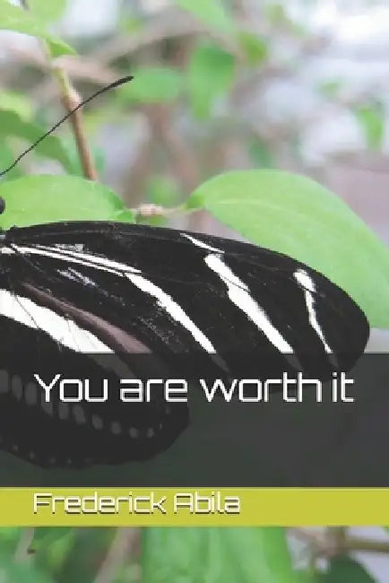 You are worth it by Charles Frimpong Tweneboah