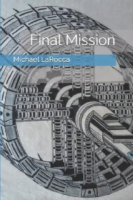 Final Mission by Michael Larocca