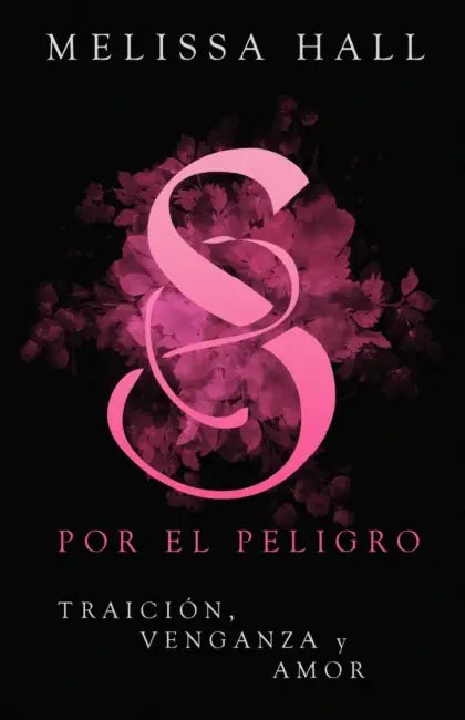 Secuestrada por el peligro by Melissa Hall