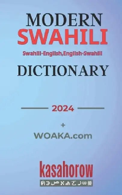 Modern Swahili Dictionary: Swahili-English, English-Swahili by Kasahorow