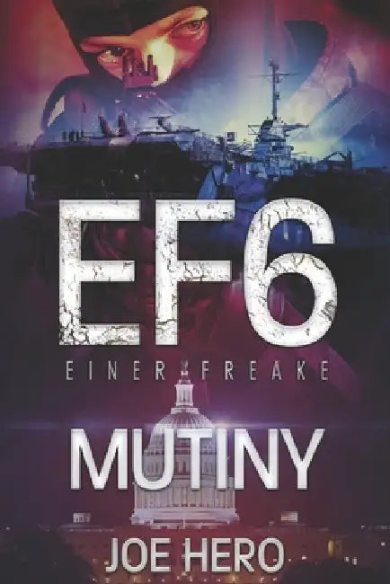 EF6 Einer Freake: Mutiny by Joe Hero