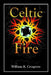 Celtic Fire by William R. Crosgrove