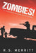 Zombies!: Book 3: Violence Solves Everything by R. S. Merritt