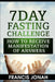 7 Day Fasting Challenge: How to Receive Manifestation of Answers by Francis Jonah