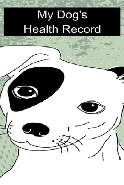 My Dog's Health Record by Bethany Book Co