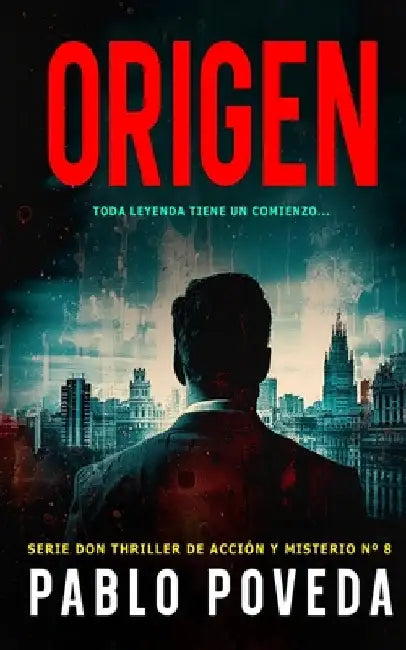 Origen: Un thriller psicológico de amor, misterio y suspense by Poveda, Pablo