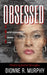 Obsessed: A Black Girl's Guide to Obsessive Compulsive Disorder by Dionne R. Murphy