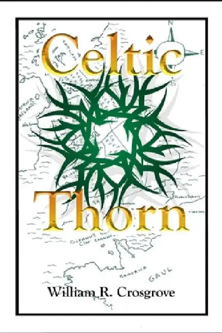 Celtic Thorn by William R. Crosgrove