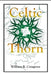 Celtic Thorn by William R. Crosgrove