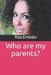Who are my parents? by Rita Embalo