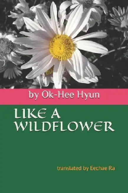 Like a Wildflower by Eechae Ra