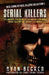 Serial Killers: The Horrific True Crime Stories Behind 4 Infamous Serial Killers That Shocked The World by True Crime Seven
