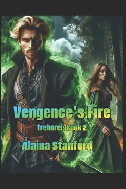 Vengeance's Fire by Alaina Stanford
