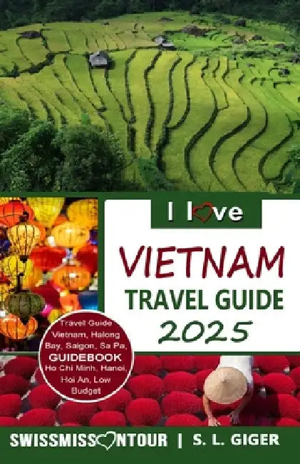 I love Vietnam Travel Guide: Travel Guide Vietnam, Vietnamese Vocabulary, Hanoi travel guide, Hanoi, Halong Bay, motorcycle travel. by Swissmiss Ontour