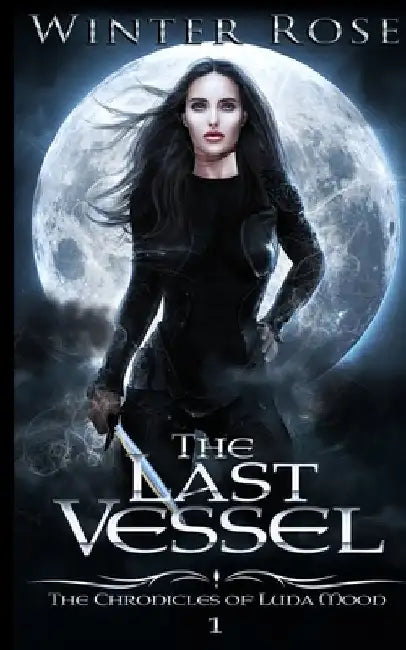 The Last Vessel by Winter Rose