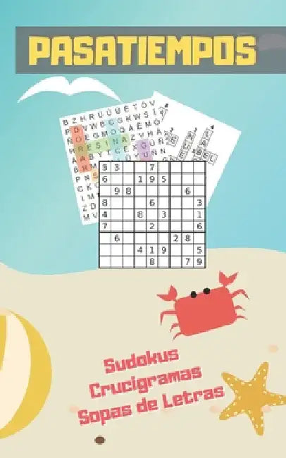 Pasatiempos: Formato Bolsillo - Tamaño Especial Viaje O Vacaciones. Sudokus, Crucigramas Y Sopas de Letras Con Varios Niveles de Dificultad. Con Soluc by Puzzles, Inspired