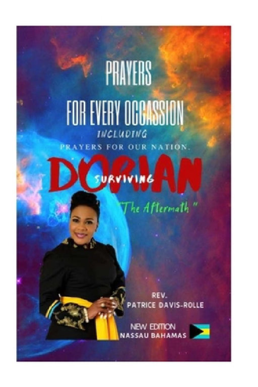 Prayers for Every Occasion: Including Prayers for a Nation... Surviving the Aftermath of Hurricane Dorian 2019 by Patrice a. Davis-Rolle