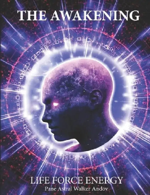 The Awakening - Life Force Energy by Pane Andov