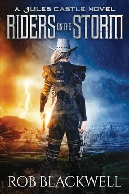 Riders on the Storm: An Urban Fantasy Action Adventure Novel by Rob Blackwell