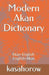 Modern Akan Dictionary: Akan-English & English-Akan by Kasahorow