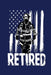 Retired: A Great Firefighter Retirement Gift by Pansy D. Price