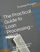 The Practical Guide to Loan Processing - 2019: Processing in today's digital environment by Thomas A. Morgan