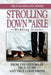 Strolling Down The Aisle: -Wedding Stories by Editors of True Story and True Confessio