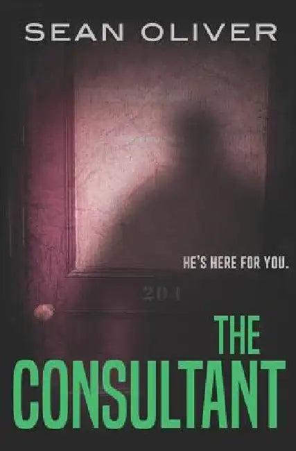 The Consultant: A supernatural thriller by Sean Oliver