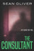 The Consultant: A supernatural thriller by Sean Oliver