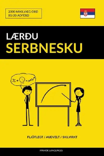 Lærðu Serbnesku - Fljótlegt / Auðvelt / Skilvirkt: 2000 Mikilvæg Orð by Pinhok Languages
