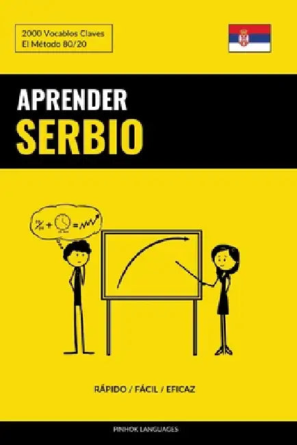 Aprender Serbio - Rápido / Fácil / Eficaz: 2000 Vocablos Claves by Pinhok Languages