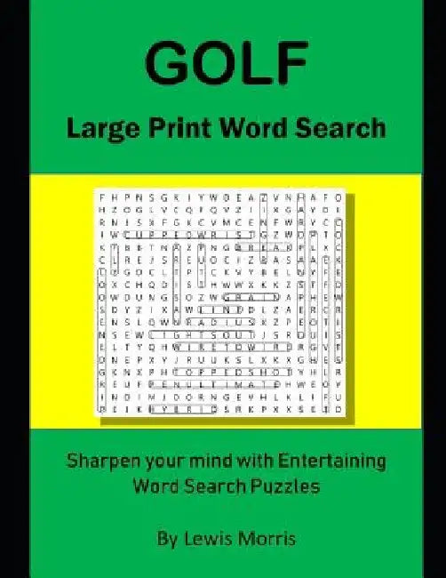 Golf Large Print Word Search: Sharpen Your Mind with Entertaining Word Search Puzzles by Lewis Morris